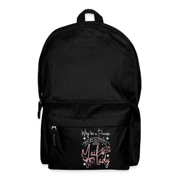 Why be a princess when you can become a mail lady - Rucksack - Schwarz - Vorne