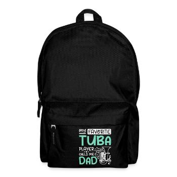 My favorite tuba player calls me dad - Backpack - black - Front