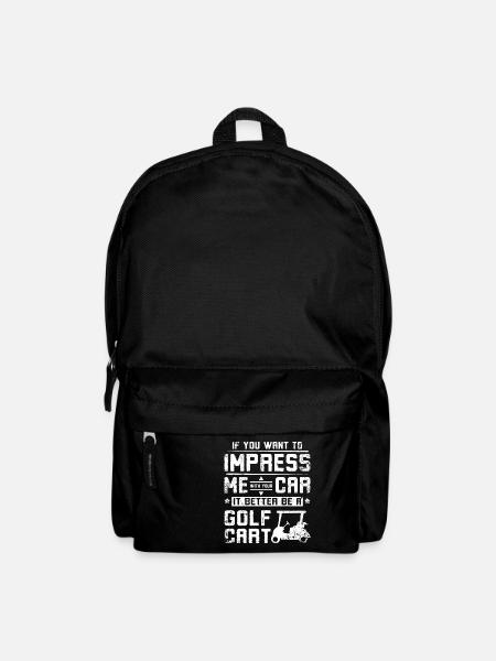 Impress me with your car it better be a golf cart - Rucksack - Schwarz