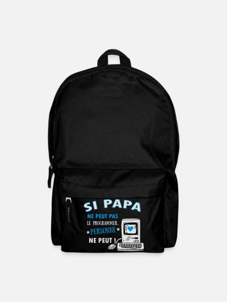 Si papa ne peut pas le programmer.. Pour les geeks - Sac à dos - noir