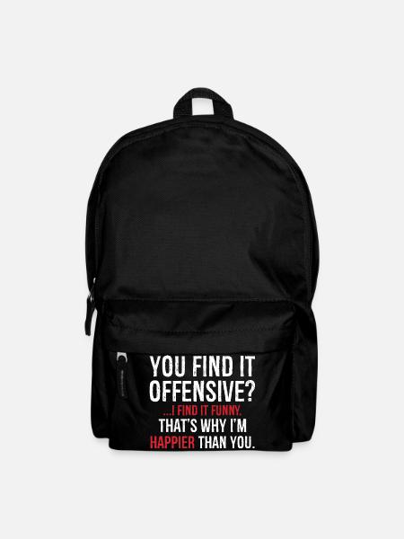 Tu le trouves Je le trouve drôle Je suis plus heureux Sarcastique - Sac à dos - noir