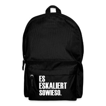 Es eskaliert sowieso ein Spruch über Eskalationen - Rucksack - Schwarz - Vorne