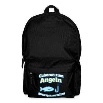 Angeln geboren – Arbeitszwang - Rucksack - Schwarz - Vorne