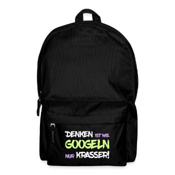 Denken ist wie googeln nur krasser - Rucksack - Schwarz - Vorne