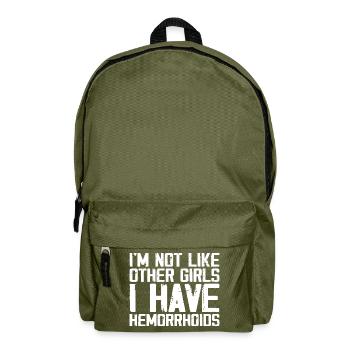 I'm Not Like Other Girls I Have Hemorrhoids - Sac à dos - vert olive - Devant