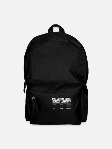 êtes vous de bonne humeur le matin ? Ta gueule - Sac à dos - noir