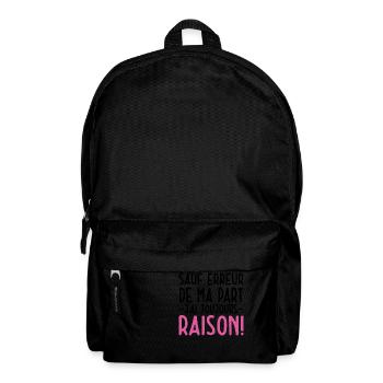 Sauf Erreur De Ma Part J'ai Toujours Raison - Sac à dos - noir - Devant