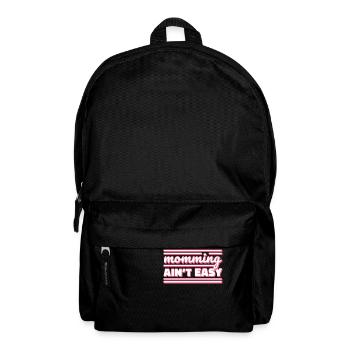 Being a mom is not easy Mother's Day Mommy - Backpack - black - Front