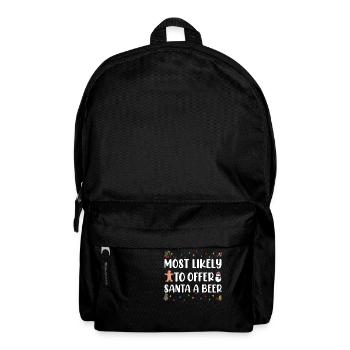 Most Likely To Offer Santa A Beer Funny Drinking - Backpack - black - Front