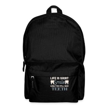 Life Is Short Smile While You Still Have Teeth - Backpack - black - Front