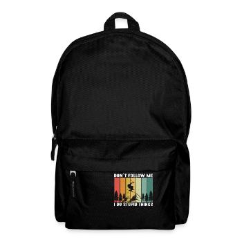 Don´t Follow me i do Stupid things - Rucksack - Schwarz - Vorne