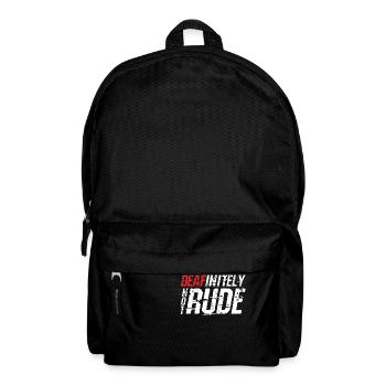 Deafinitely Not Rude - Backpack - black - Front