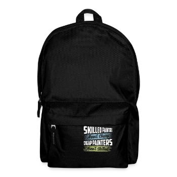 Skilled Painters Aren't Cheap Job Profession - Rucksack - Schwarz - Vorne