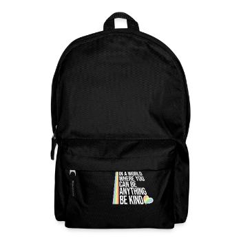 Dans un monde où vous pouvez être n’importe quoi, soyez gentil Citation - Sac à dos - noir - Devant