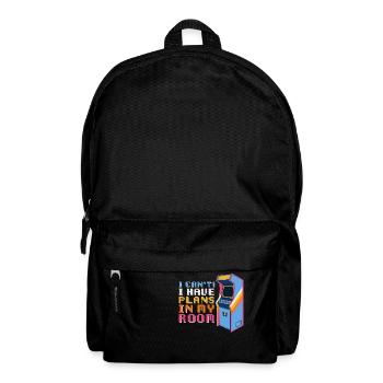 Gamer Funny - I Cant Have plans in my Room Garage - Backpack - black - Front