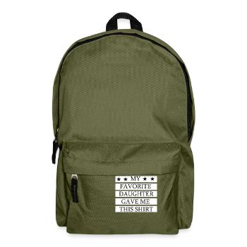 My Favorite Daughter Gave Me This Shirt - Backpack - olive green - Front