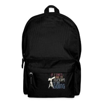 If I Can't Take My Telescope Astronomy Stargazer - Rucksack - Schwarz - Vorne