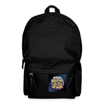 Stay positive and hold your head up high - Sac à dos - noir - Devant