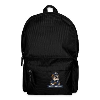ALL COPS ARE BULLYS - Rucksack - Schwarz - Vorne