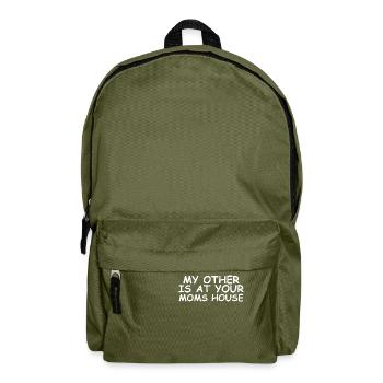 My Other is at Your Moms House - Backpack - olive green - Front