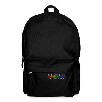 Be careful who you hate, it might - Backpack - black - Front