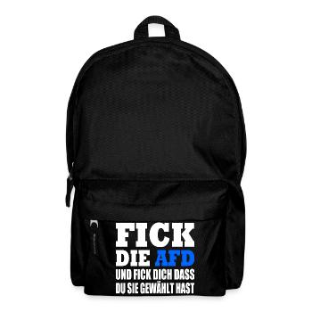 fick die afd und fick dich dass du sie gewählt has - Rucksack - Schwarz - Vorne