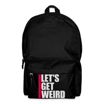 Let's Get Weird Funny Party Saying for Celebrations - Backpack - black - Front