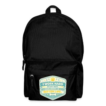 I work hard, dog gets better life - Backpack - black - Front
