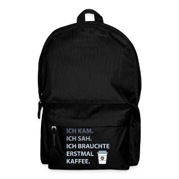 Ich kam. Ich sah. Ich brauchte erstmal Kaffee. - Rucksack - Schwarz - Vorne