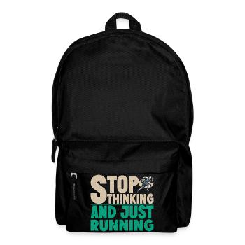 Arrête de penser à courir et juste cadeau de coureur de marathon - Sac à dos - noir - Devant