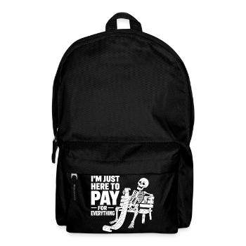 I'm Just Here to Pay for Everything Money Payer  - Backpack - black - Front