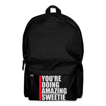 You're Doing Amazing Sweetie Funny Encouraging - Backpack - black - Front