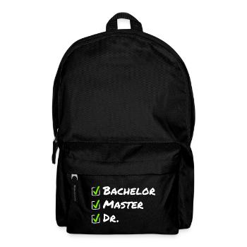 Bachelor Master Dr - Funny Graduation Doctorate - Backpack - black - Front
