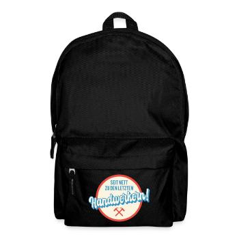 Seit nett zu den letzten Handwerkern Humor Sprüche - Rucksack - Schwarz - Vorne