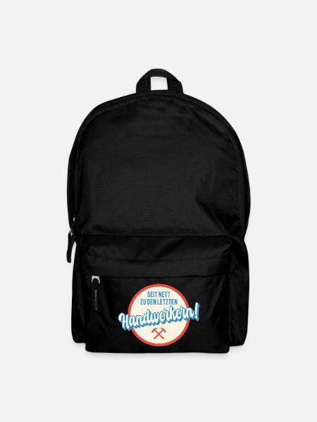 Seit nett zu den letzten Handwerkern Humor Sprüche - Rucksack - Schwarz