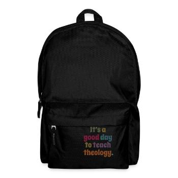 It's A Good Day To Teach Theology Teacher's Gift - Backpack - black - Front