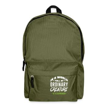 In A World Full Of Ordinary Creature Be A - Backpack - olive green - Front