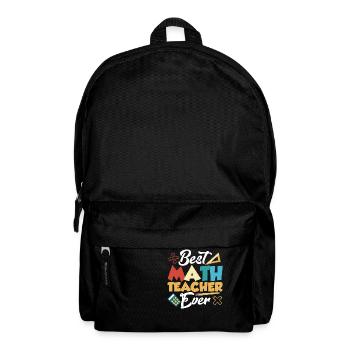 Meilleur professeur de mathématiques de tous les temps École d’éducation - Sac à dos - noir - Devant