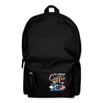 All I Need Is Coffee And My SUP Stand Up Paddling - Backpack - black - Front