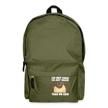 Ich habe keine Glatze, ich bin nur größer als mein - Rucksack - Olivgrün - Vorne
