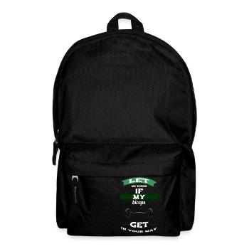let me know if my biceps get in your way - Backpack - black - Front