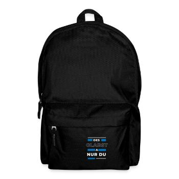 Des glabst a nur du - bayerischer Spruch - Rucksack - Schwarz - Vorne