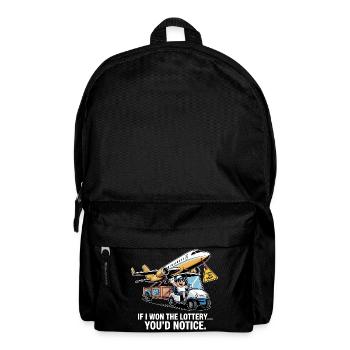 Funny If I Won The Lottery You'd Notice - Backpack - black - Front
