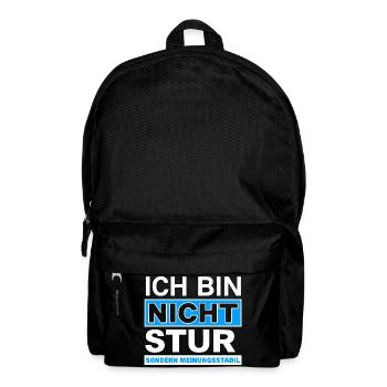 Ich bin nicht stur: Meinungsstabil - Rucksack - Schwarz - Vorne