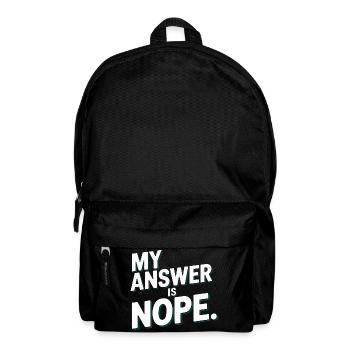 My answer is nope funny sarcasm saying for - Backpack - black - Front