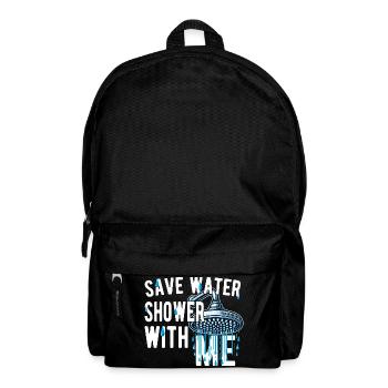 Wasser sparen, mit mir duschen, witzig, witzig - Rucksack - Schwarz - Vorne