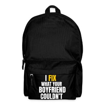 I Fix What Your Boyfriend Funny DIY Mechanic - Backpack - black - Front
