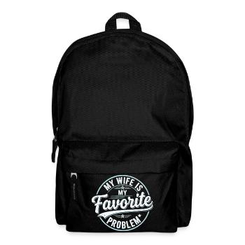 My Wife is My Favorite Problem Shirt Funny Quote  - Sac à dos - noir - Devant