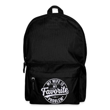My Wife is My Favorite Problem Shirt Funny Quote - Backpack - black - Front