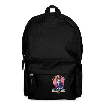 I'd Love To But My Cat Said No - Rucksack - Schwarz - Vorne